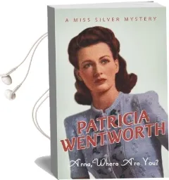 Anna, Where are you? Audiobook download free by Patricia Wentworth