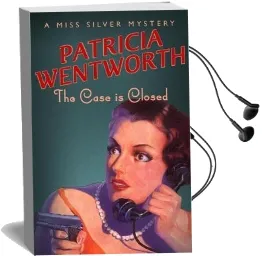 The Case is Closed Audiobook download free by Patricia Wentworth