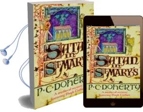 Satan in st Mary'S (Hugh Corbett Mysteries, Book 1): A Thrilling Medieval Mystery Audiobook download free by Paul Doherty