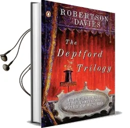 The Deptford Trilogy: Fifth Business, the Manticore, World of Wonders Audiobook download free by Robertson Davies