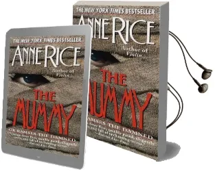 The Mummy: Or Rameses the Damned Audiobook download free by Anne Rice