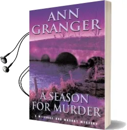 A Season for Murder (Mitchell & Markby 2): A Witty English Village Whodunit of Mystery and Intrigue Audiobook download free by Ann Granger