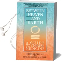 Between Heaven and Earth Audiobook download free by Harriet Beinfield
