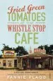 Audiobook Fried Green Tomatoes at the Whistle Stop Cafe author Fannie Flagg