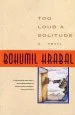 Audiobook Too Loud a Solitude author Bohumil Hrabal