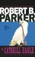 Audiobook A Catskill Eagle author Robert B. Parker