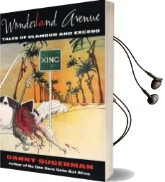 Wonderland Avenue: Tales of Glamour and Excess Audiobook download free by Danny Sugerman