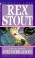 Audiobook Over my Dead Body author Rex Stout