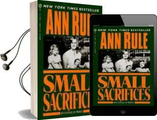 Small Sacrifices: A True Story of Passion and Murder Audiobook download free by Ann Rule