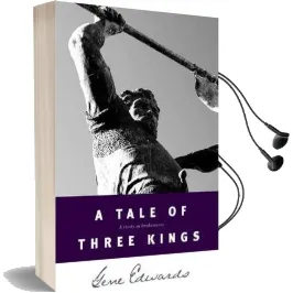 A Tale of Three Kings: A Study in Brokenness Audiobook download free by Gene Edwards
