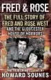 Audiobook Fred and Rose: The Full Story of Fred and Rose West and the Gloucester House of Horrors author Howard Sounes