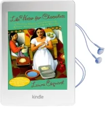 Like Water for Chocolate: A Novel in Monthly Installments With Recipes, Romances, and Home Remedies Audiobook download free by Laura Esquivel