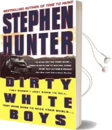 Dirty White Boys Audiobook download free by Stephen Hunter