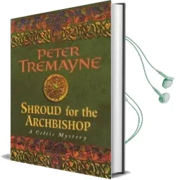 Shroud for the Archbishop (Sister Fidelma Mysteries Book 2): A Thrilling Medieval Mystery Filled With High-Stakes Suspense Audiobook download free by Peter Tremayne