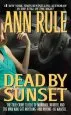 Audiobook Dead by Sunset: Perfect Husband, Perfect Killer author Ann Rule