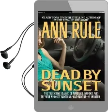 Dead by Sunset: Perfect Husband, Perfect Killer Audiobook download free by Ann Rule