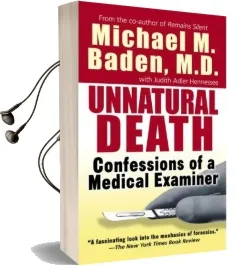 Unnatural Death: Confessions of a Medical Examiner Audiobook download free by Michael M. Baden