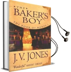 The Baker'S boy: Book 1 of the Book of Words Audiobook download free by J. V. Jones