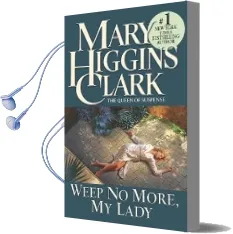 Weep no More, my Lady Audiobook download free by Mary Higgins Clark