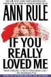 Audiobook If you Really Loved me author Ann Rule
