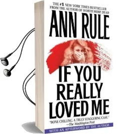 If you Really Loved me Audiobook download free by Ann Rule