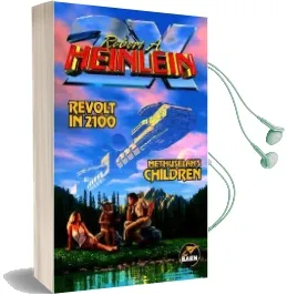 Revolt in 2100/Methuselah'S Children Audiobook download free by Robert A. Heinlein