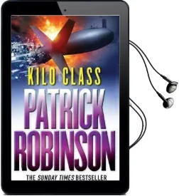 Kilo Class Audiobook download free by Patrick Robinson