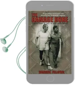 The Damage Done: Twelve Years of Hell in a Bangkok Prison Audiobook download free by Warren Fellows