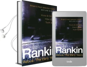 Rebus: The Early Years: Knots & Crosses, Hide & Seek, Tooth & Nail Audiobook download free by Ian Rankin