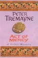 Audiobook Act of Mercy (Sister Fidelma Mysteries Book 8): A Page-Turning Celtic Mystery Filled With Chilling Twists author Peter Tremayne