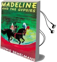 Madeline and the Gypsies Audiobook download free by Ludwig Bemelmans