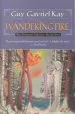 Audiobook The Wandering Fire author Guy Gavriel Kay