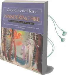 The Wandering Fire Audiobook download free by Guy Gavriel Kay