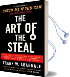 The art of the Steal: How to Protect Yourself and Your Business From Fraud, America'S #1 Crime Audiobook download free by Frank W Abagnale
