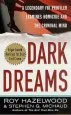 Audiobook Dark Dreams: A Legendary fbi Profiler Examines Homicide and the Criminal Mind author Roy Hazelwood