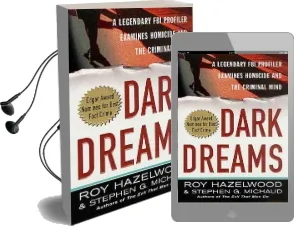 Dark Dreams: A Legendary fbi Profiler Examines Homicide and the Criminal Mind Audiobook download free by Roy Hazelwood