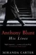Audiobook Anthony Blunt: His Lives author Miranda Carter