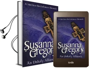An Unholy Alliance: The Second Chronicle of Matthew Bartholomew Audiobook download free by Susanna Gregory