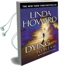 Dying to Please Audiobook download free by Linda Howard