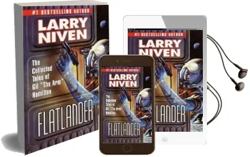 Flatlander: The Collected Tales of gil 'The Arm' Hamilton Audiobook download free by Larry Niven