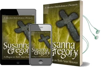 A Plague on Both Your Houses: The First Chronicle of Matthew Bartholomew Audiobook download free by Susanna Gregory