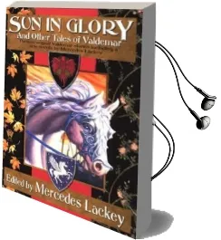 Sun in Glory and Other Tales of Valdemar Audiobook download free by Mercedes Lackey