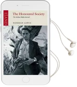 The Honoured Society: The Sicilian Mafia Observed Audiobook download free by Norman Lewis