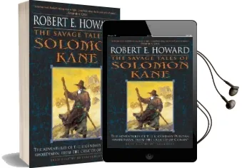 The Savage Tales of Solomon Kane Audiobook download free by Robert E Howard