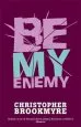 Audiobook Be my Enemy author Christopher Brookmyre