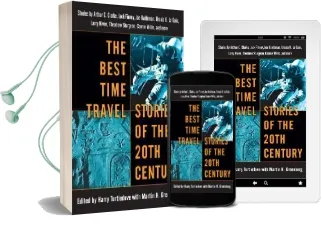 The Best Time Travel Stories of the 20Th Century: Stories by Arthur c. Clarke, Jack Finney, joe Haldeman, Ursula k. le Guin, Larry Niven, Theodore Sturgeon, Connie Willis, and More Audiobook download free by Martin H Greenberg