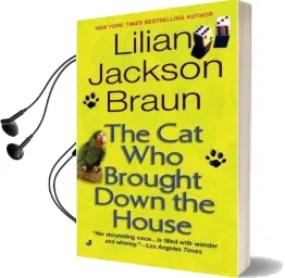 The cat who Brought Down the House Audiobook download free by Lilian Jackson Braun