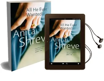 All he Ever Wanted Audiobook download free by Anita Shreve