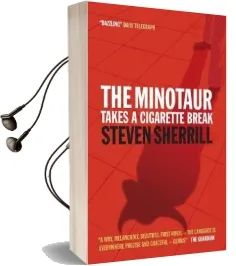 The Minotaur Takes a Cigarette Break Audiobook download free by Steven Sherrill