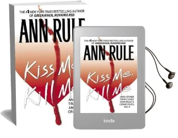 Kiss me, Kill me: Ann Rule'S Crime Files Vol. 9 Audiobook download free by Ann Rule